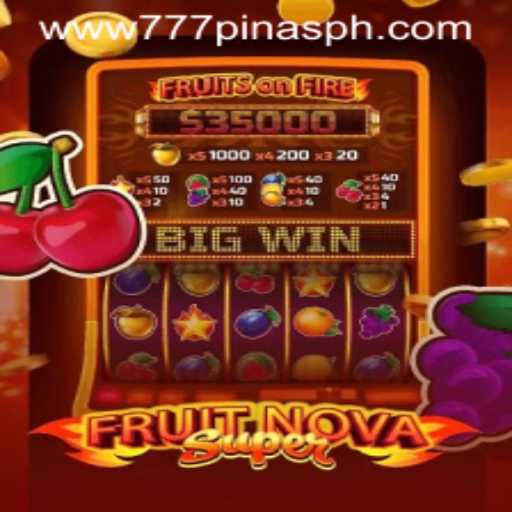 Discover the Thrilling World of FruitNovaSuper with 777Pinas
