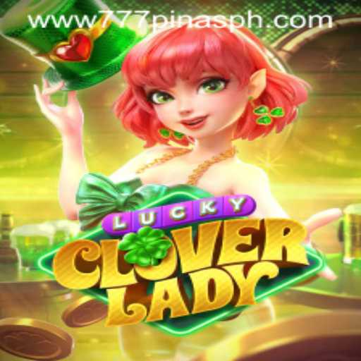 Exploring the World of LuckyCloverLady and the Rise of 777Pinas